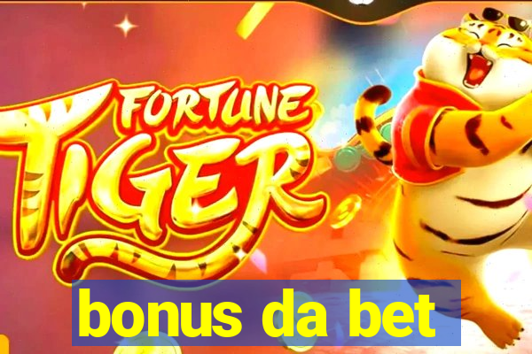 bonus da bet