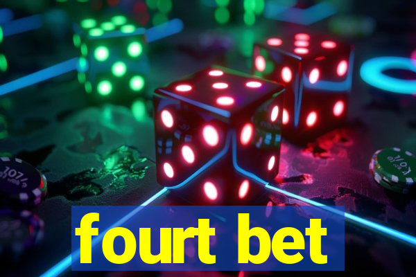 fourt bet