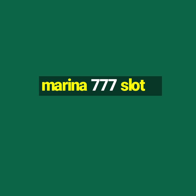 marina 777 slot