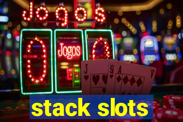 stack slots