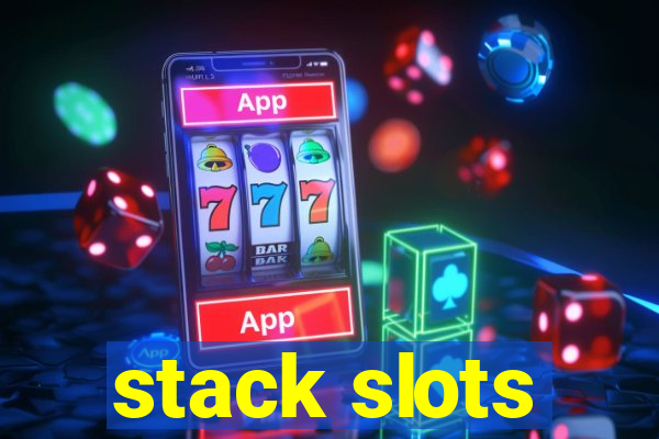 stack slots