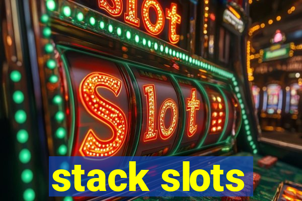 stack slots