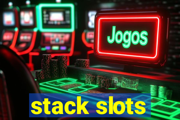 stack slots