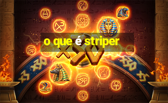 o que é striper