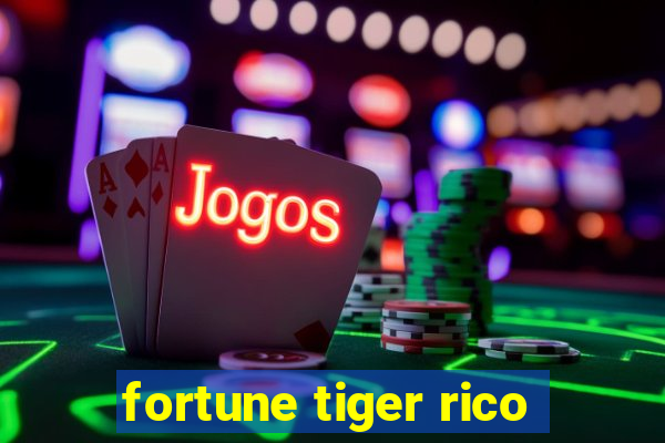 fortune tiger rico