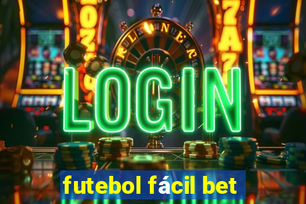 futebol fácil bet