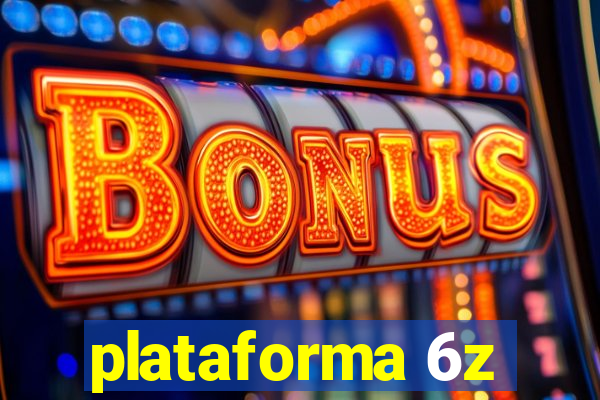 plataforma 6z