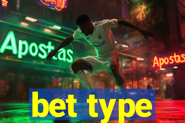 bet type