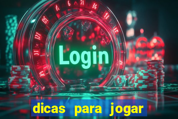 dicas para jogar jogo do tigre