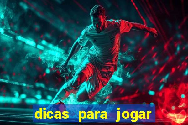 dicas para jogar jogo do tigre