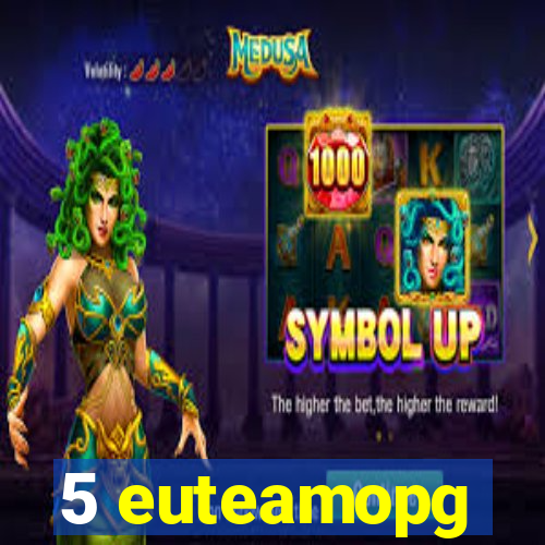 5 euteamopg