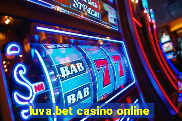 luva.bet casino online