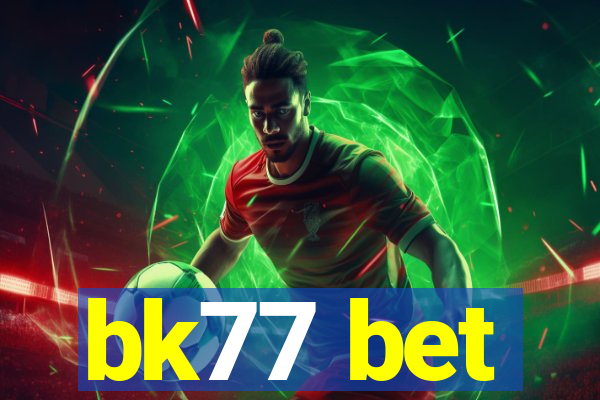 bk77 bet