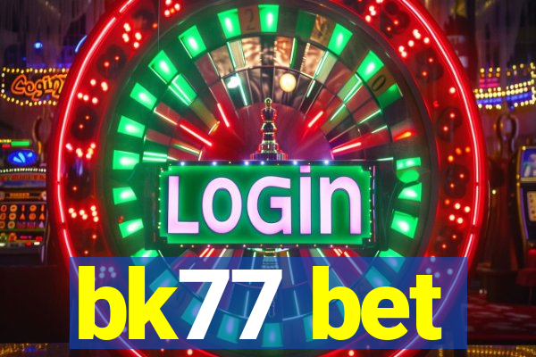 bk77 bet