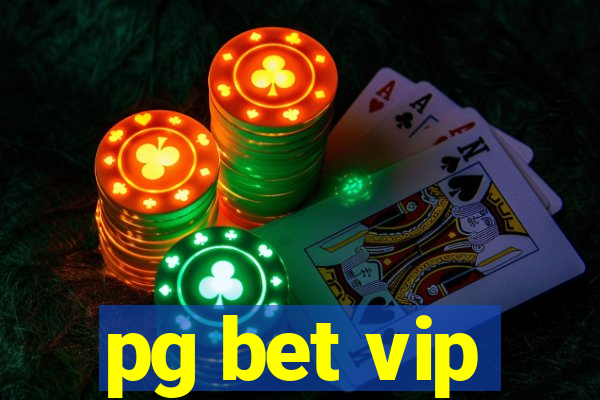 pg bet vip