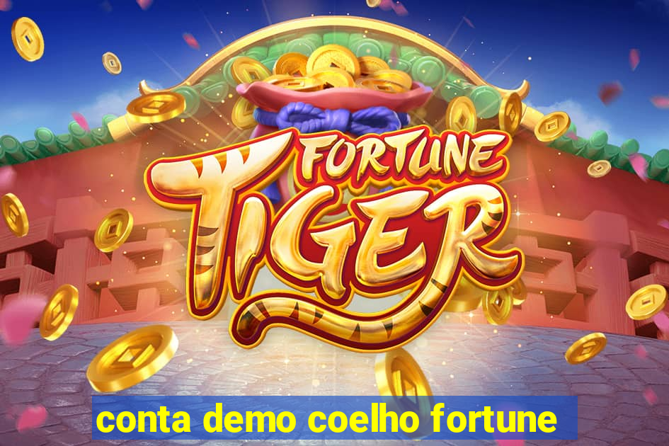 conta demo coelho fortune