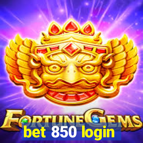 bet 850 login