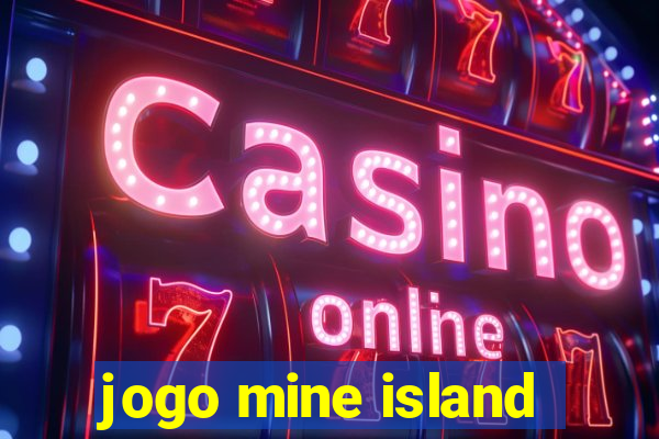 jogo mine island