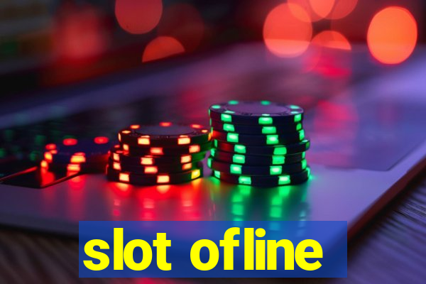 slot ofline