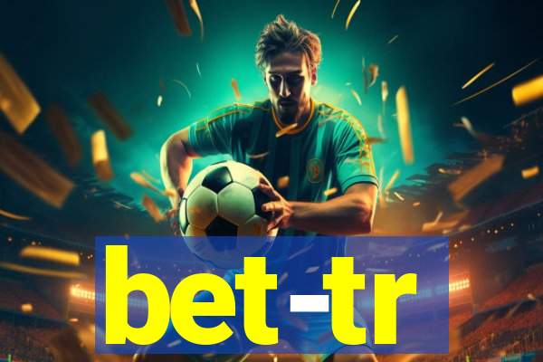 bet-tr