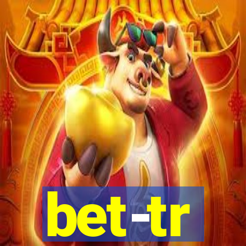 bet-tr