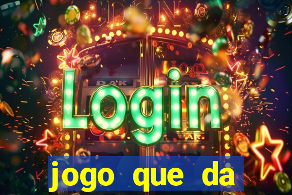 jogo que da dinheiro de verdade gratuito