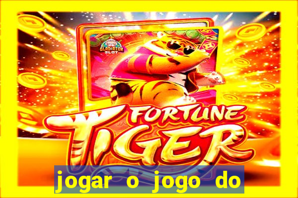 jogar o jogo do tigre gratis