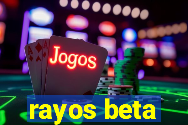 rayos beta