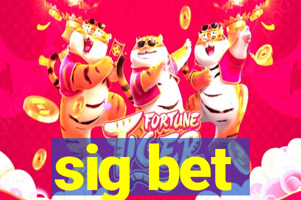 sig bet