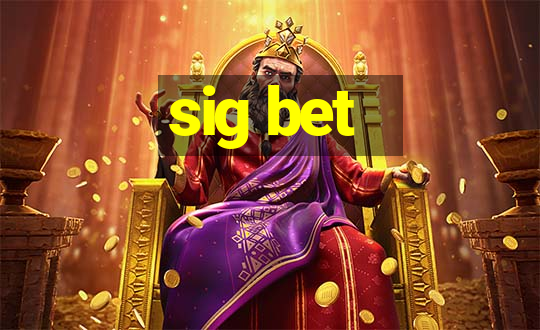 sig bet