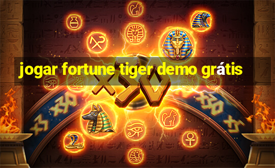 jogar fortune tiger demo grátis