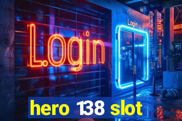 hero 138 slot