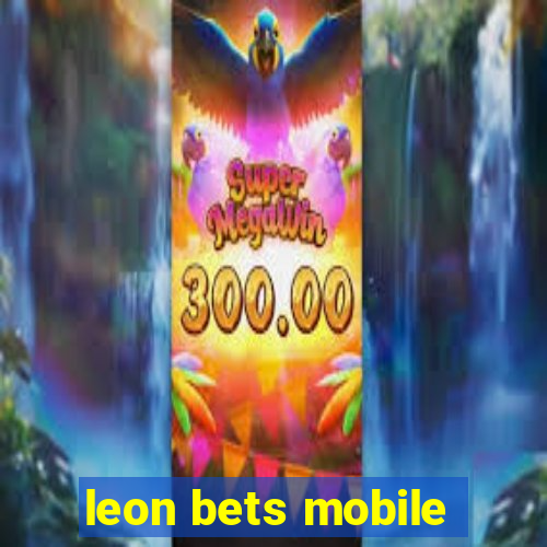 leon bets mobile