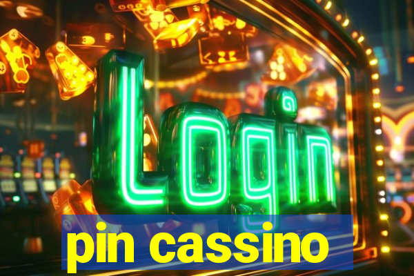 pin cassino