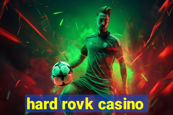 hard rovk casino