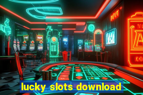 lucky slots download