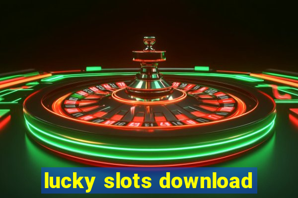 lucky slots download