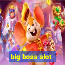 big boss slot