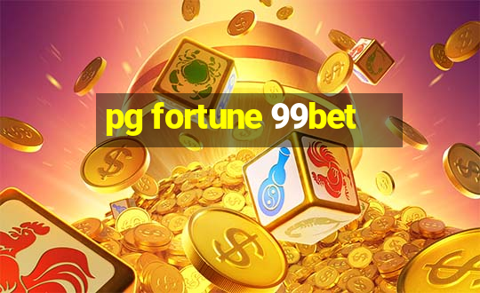 pg fortune 99bet