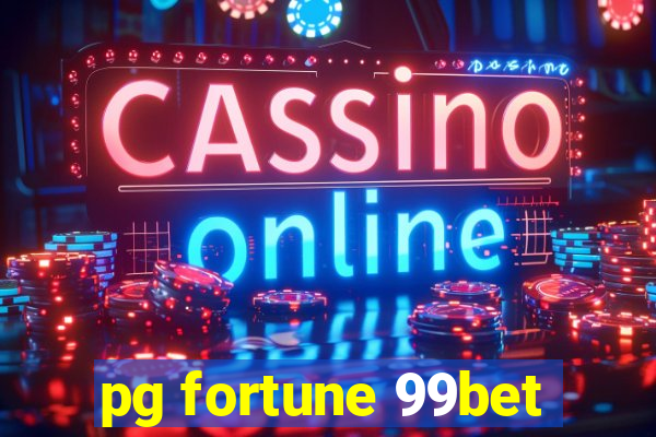 pg fortune 99bet