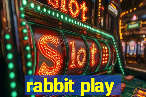 rabbit play