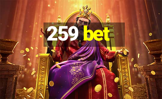 259 bet