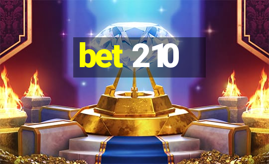 bet 210