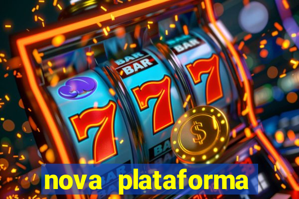 nova plataforma pagando muito