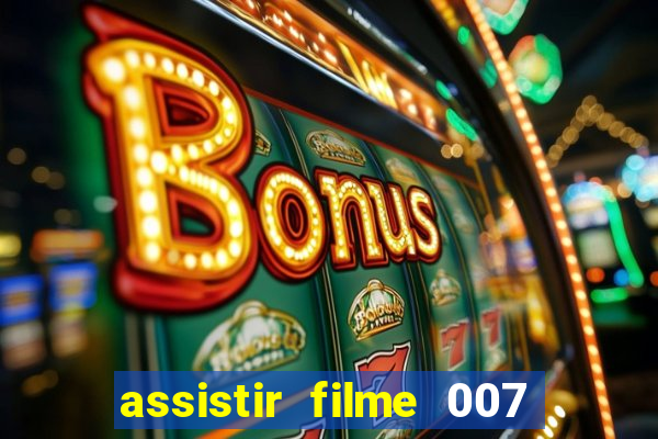 assistir filme 007 cassino royale legendado