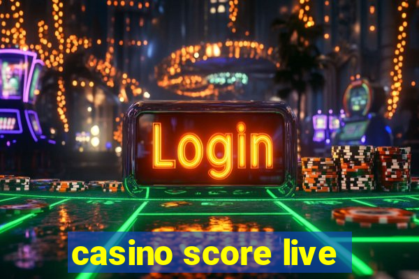 casino score live