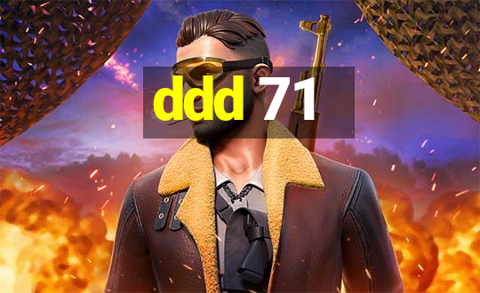 ddd 71