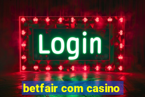 betfair com casino