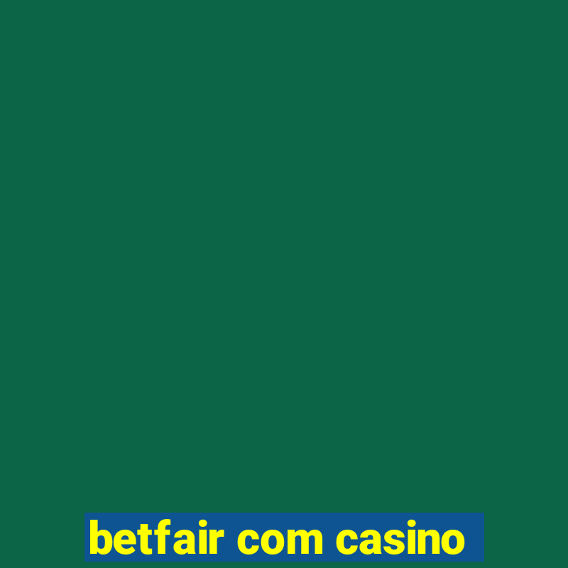 betfair com casino