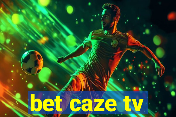 bet caze tv